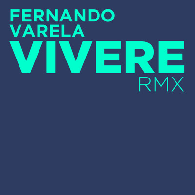 アルバム/Vivere (Dragonman Remix)/Fernando Varela