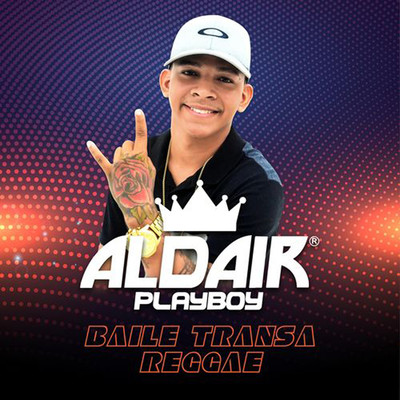 アルバム/Baile Transa Reggae/Aldair Playboy