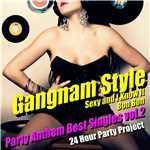 アルバム/Gangnam Style - Party Anthem Best Singles vol.2/24 Hour Party Project