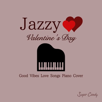 アルバム/JAZZY バレンタインデー 〜愛を感じる名曲JAZZピアノカバー〜/Moonlight Jazz Blue