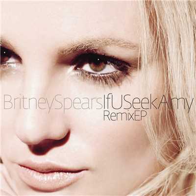 シングル/If U Seek Amy (Mike Rizzo - Funk Generation Club Mix)/Britney Spears
