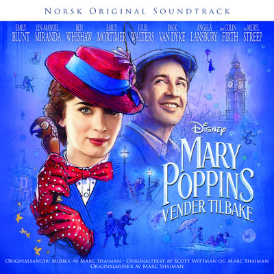 Over London by (reprise) (Fra ”Mary Poppins vender tilbake”／Originalt Norsk Soundtrack)/Erik-Andre Hvidsten