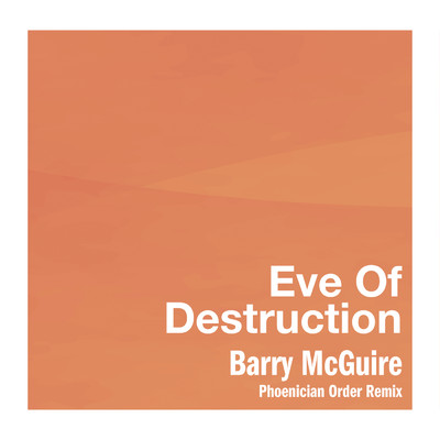 シングル/Eve Of Destruction (Phoenician Order Remix)/バリー・マクガイア