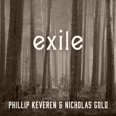 Exile/フィリップ・ケバレン／Nicholas Gold