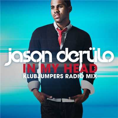 シングル/In My Head (Klubjumpers Remix)/Jason Derulo