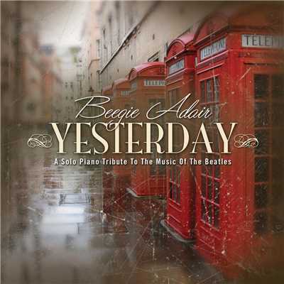 シングル/イエスタデイ (Yesterday Album Version)/Beegie Adair