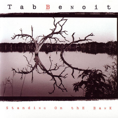 アルバム/Standing On The Bank/Tab Benoit
