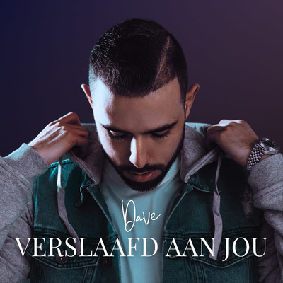 アルバム/Verslaafd Aan Jou/DAVE