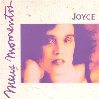 Meus Momentos: Joyce/ジョイス