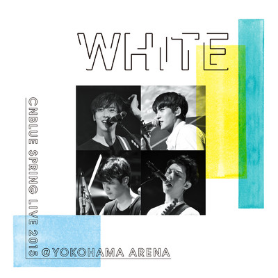 アルバム/Live-2015 Spring Live -WHITE-/CNBLUE