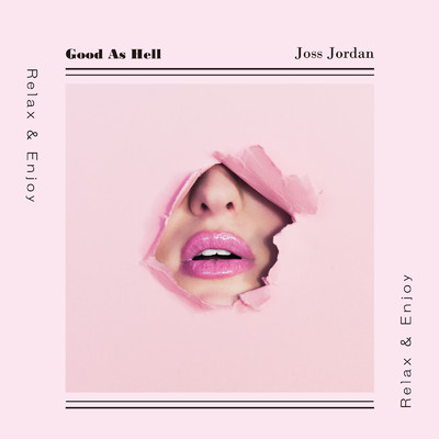 シングル/Good As Hell/Joss Jordan