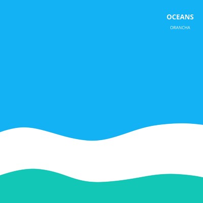 シングル/Oceans/ORANCHA