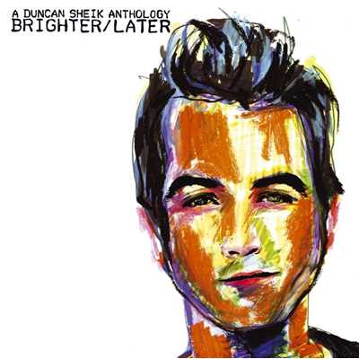 Brighter／Later: A Duncan Sheik Anthology/Duncan Sheik