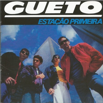 アルバム/Estacao primeira/Gueto