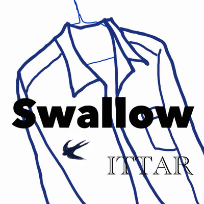 シングル/Swallow/ITTAR