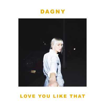 シングル/Love You Like That/Dagny