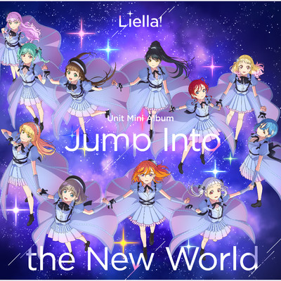 Jump Into the New World/Liella！
