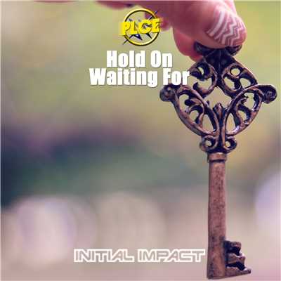 Hold On ／ Waiting For/PLCe