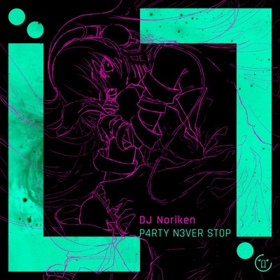 シングル/P4RTY N3VER ST0P/DJ Noriken