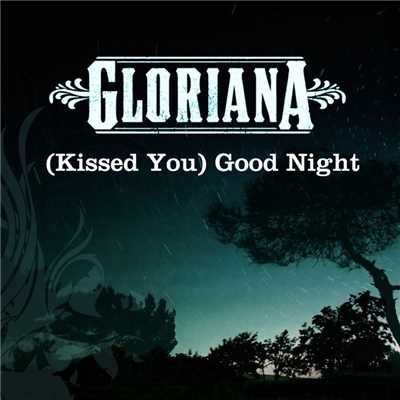シングル/(Kissed You) Good Night/Gloriana
