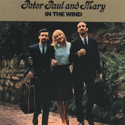 In the Wind/Peter, Paul and Mary