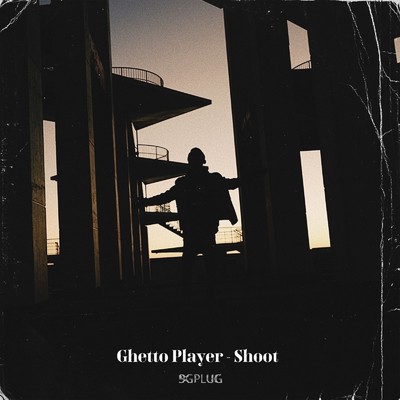シングル/Ghetto Player/Shoot