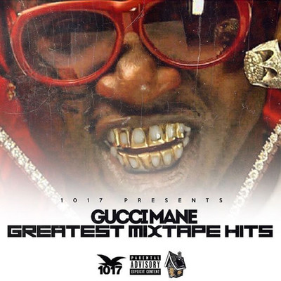 アルバム/Greatest Mixtape Hits/Gucci Mane