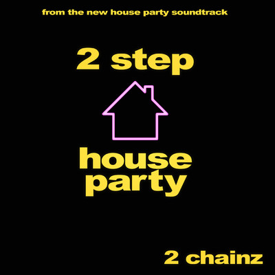 シングル/2 Step (Explicit) (From the new “House Party” Original Motion Picture Soundtrack)/2チェインズ