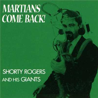 アルバム/Martians, Come Back！/Shorty Rogers & His Giants