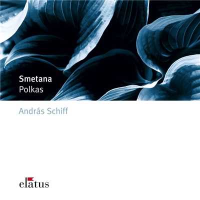 Smetana : Polkas op. 7,8,12 & 13 & Solo Pieces - Elatus/Andras Schiff