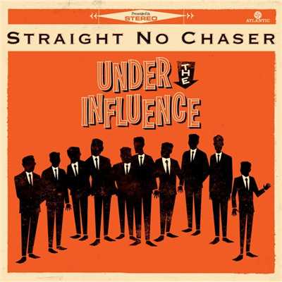 アルバム/Under the Influence (Deluxe)/Straight No Chaser