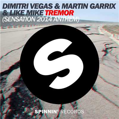 シングル/Tremor (Sensation 2014 Anthem)/Dimitri Vegas, Martin Garrix & Like Mike