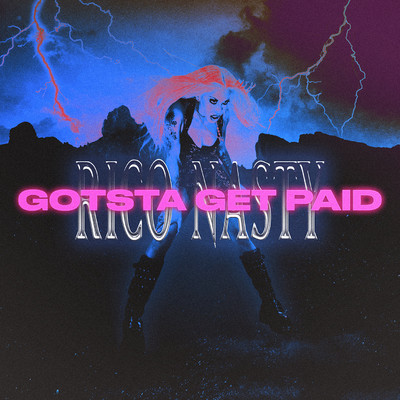 シングル/Gotsta Get Paid/Rico Nasty