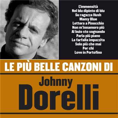 アルバム/Le piu belle canzoni di Johnny Dorelli/Johnny Dorelli