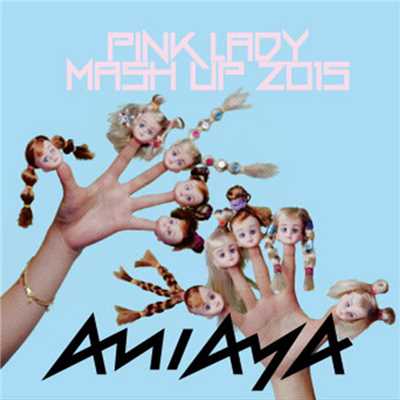 アルバム/PINK LADY MASH UP 2015/AMIAYA