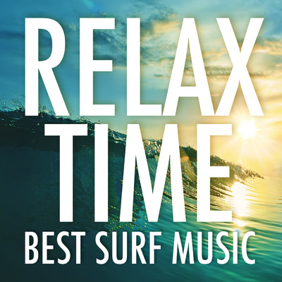 Relax Time - Best Surf Music -/Various Artists