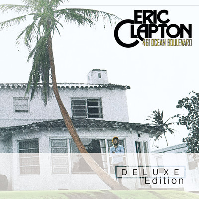 461 Ocean Blvd. (Deluxe Edition)/エリック・クラプトン