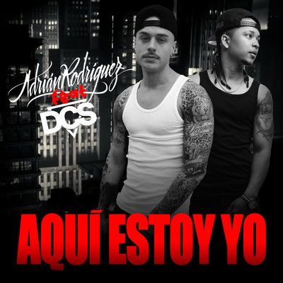 シングル/Aqui Estoy Yo (featuring DCS)/Adrian Rodriguez