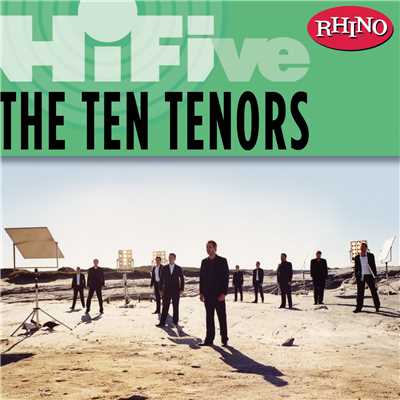 アルバム/Rhino Hi-Five: The Ten Tenors/The Ten Tenors