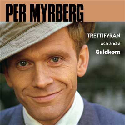 Trettiofyran och andra guldkorn/Per Myrberg