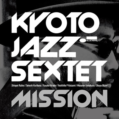 アルバム/ミッション/KYOTO JAZZ SEXTET