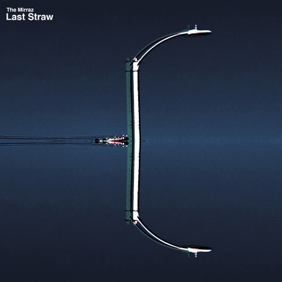 アルバム/Last Straw/The Mirraz