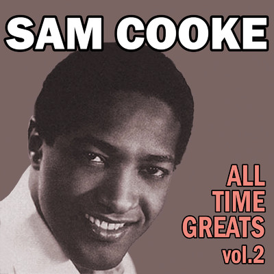 アルバム/ALL TIME GREATS vol.2/SAM COOKE