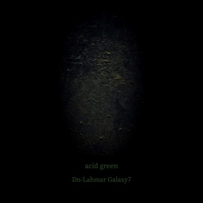 シングル/acid green/Dn-Lahmar Galaxy7