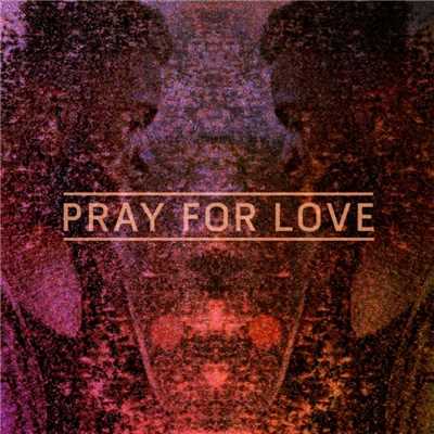 アルバム/Pray For Love EP/Kwabs