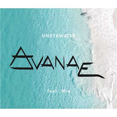 シングル/Underwater (featuring Mia)/Avanae