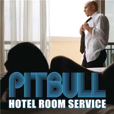 シングル/Hotel Room Service/Pitbull