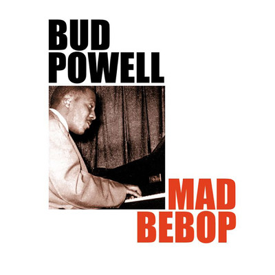 Mad Bebop (featuring Dexter Gordon Quintet)/バド・パウエル