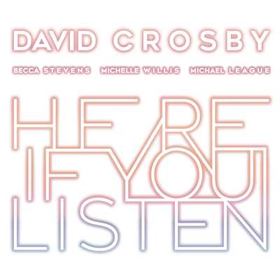 アルバム/Here If You Listen/David Crosby