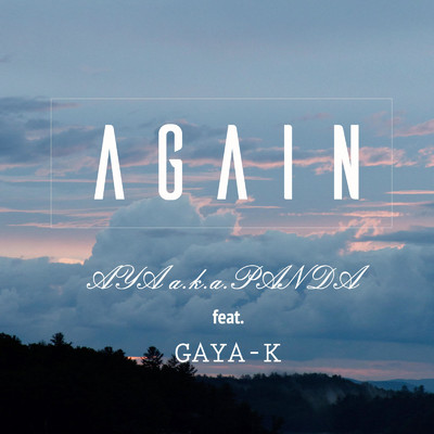AGAIN (feat. GAYA-K)/AYA a.k.a.PANDA